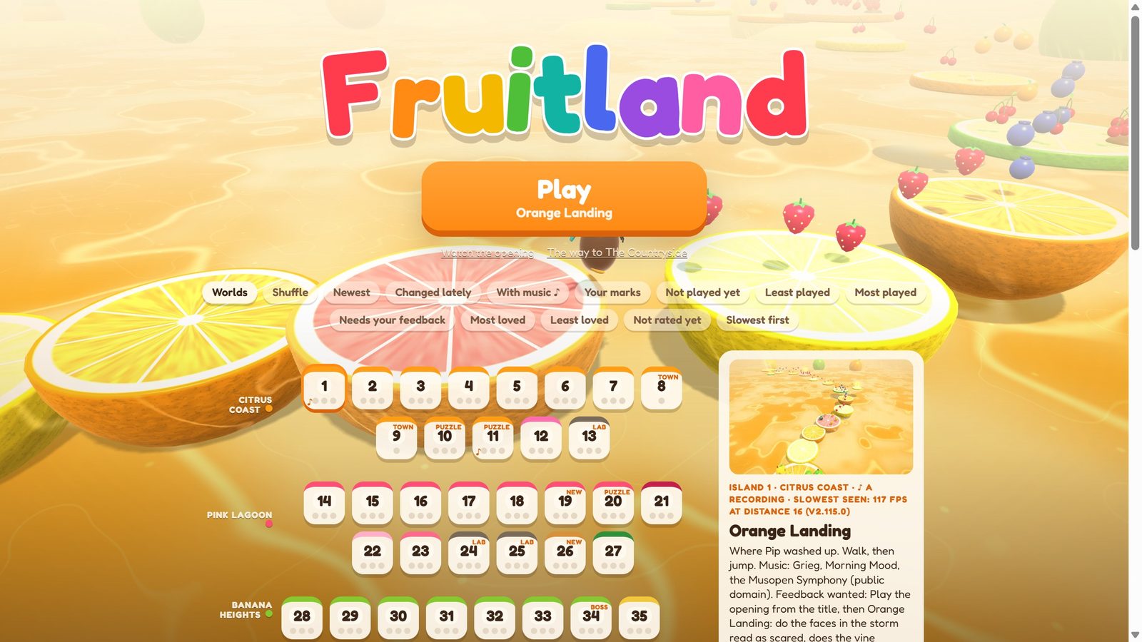 The Fruitland title screen: the rainbow Fruitland logo and a big orange Play button for Orange Landing over a sea of orange juice with citrus halves. Two rows of list tabs read Worlds, Shuffle, Newest, Changed lately, With music, Your marks, Not played yet, Least played, Most played, Needs your feedback, Most loved, Least loved, Not rated yet, Slowest first. Below, numbered island tiles grouped by world, and a card for island 1 that names its recording and its slowest frame rate seen, 117 fps