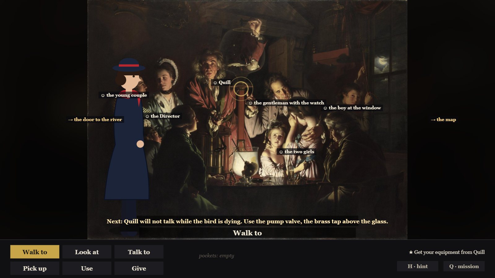 Wright of Derby's An Experiment on a Bird in the Air Pump, candlelit. Agent Seven in a navy coat and red scarf stands at the left, life-size next to the painted figures. Name tags: the Director, Quill, the gentleman with the watch, the two girls, the boy at the window; arrows to the door to the river and the map. A gold ring pulses on the pump valve. Next: Quill will not talk while the bird is dying. Use the pump valve, the brass tap above the glass. Six verb buttons below