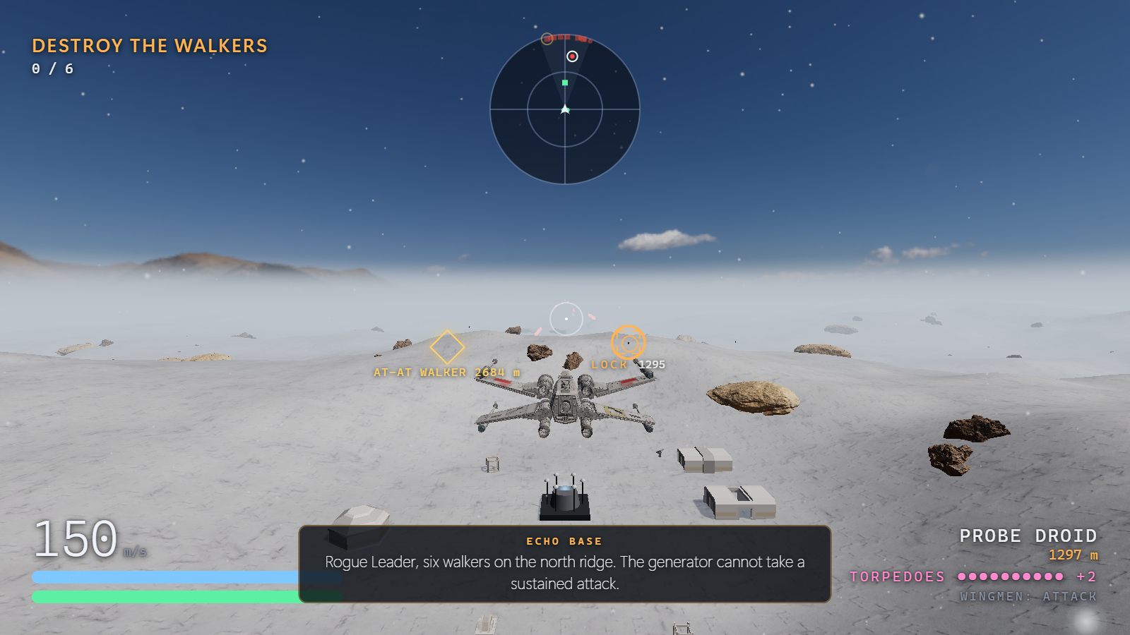 Third-person view behind an X-wing flying low over a snowfield under a blue sky, with fog on the horizon, brown rocks and white base buildings below. The HUD reads DESTROY THE WALKERS 0 / 6, a radar at the top, an orange target bracket labelled AT-AT WALKER 2684 m, a torpedo lock, 150 m/s at the bottom left, and a radio message from ECHO BASE: Rogue Leader, six walkers on the north ridge. The generator cannot take a sustained attack